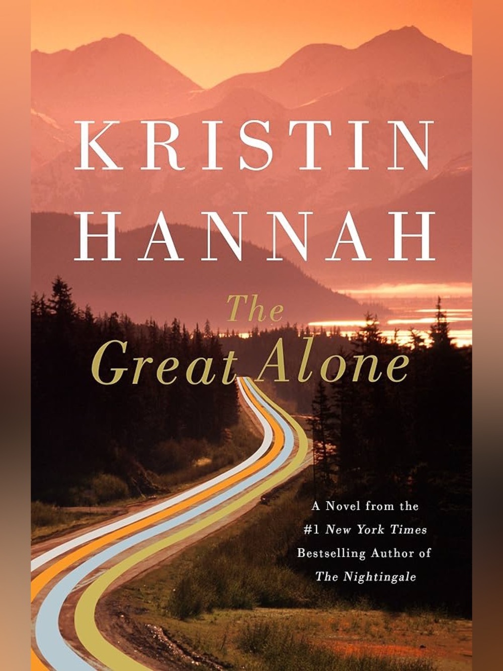 The Great Alone - Kristin Hannah